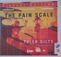 The Pain Scale written by Tyler Dilts performed by Mel Foster on Audio CD (Unabridged)